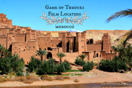 Game of Thrones filming locations Morocco