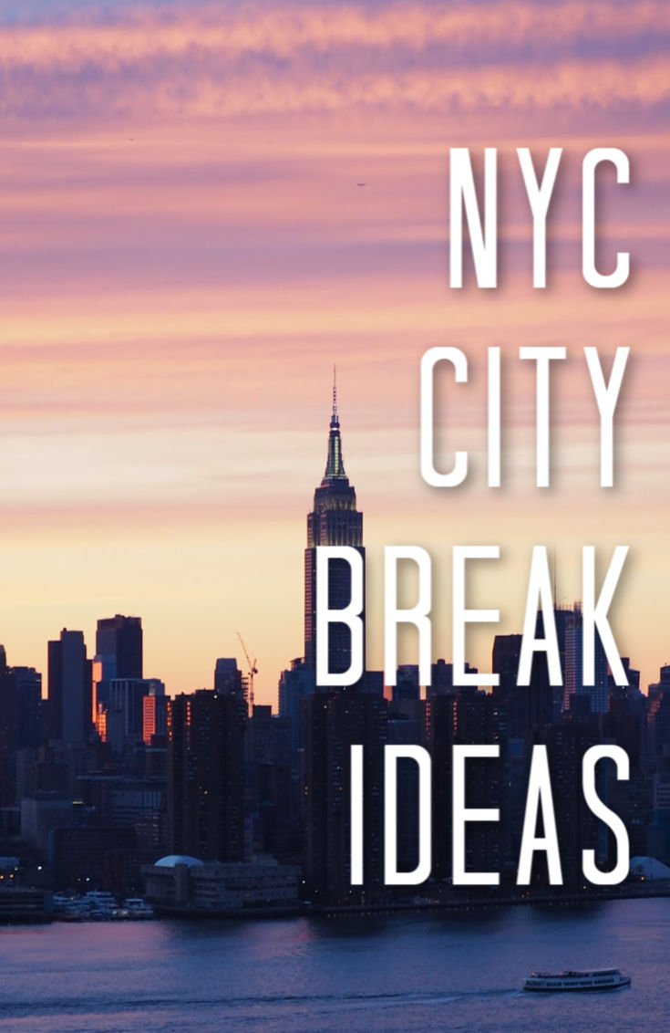 NYC city break ideas